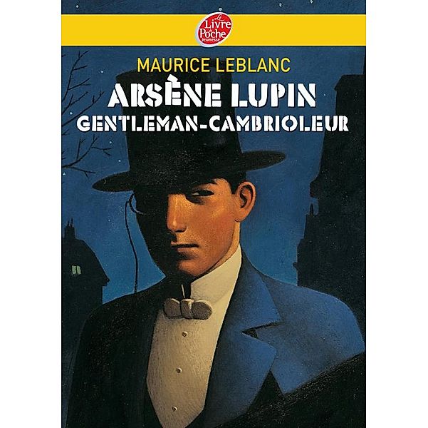 Arsène Lupin, gentleman cambrioleur - Texte intégral / Policier, Maurice Leblanc