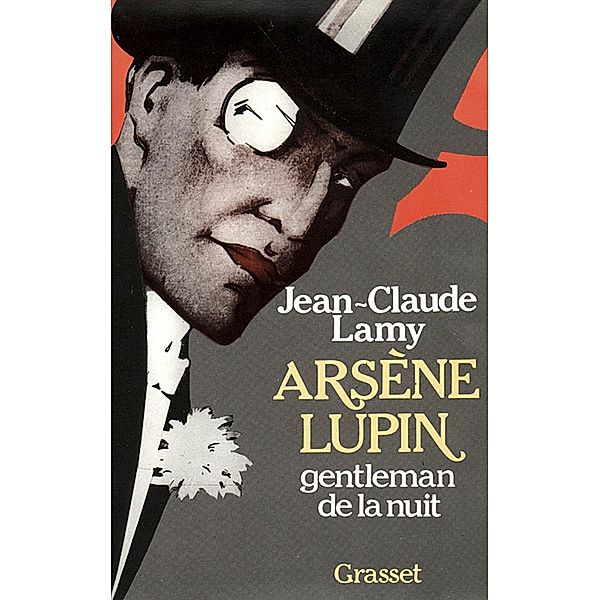 Arsène Lupin, gentleman de la nuit / Littérature, Jean-Claude Lamy