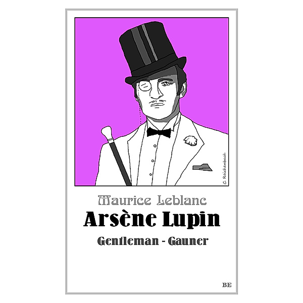 Arsène Lupin - Gentleman-Gauner, Maurice Leblanc