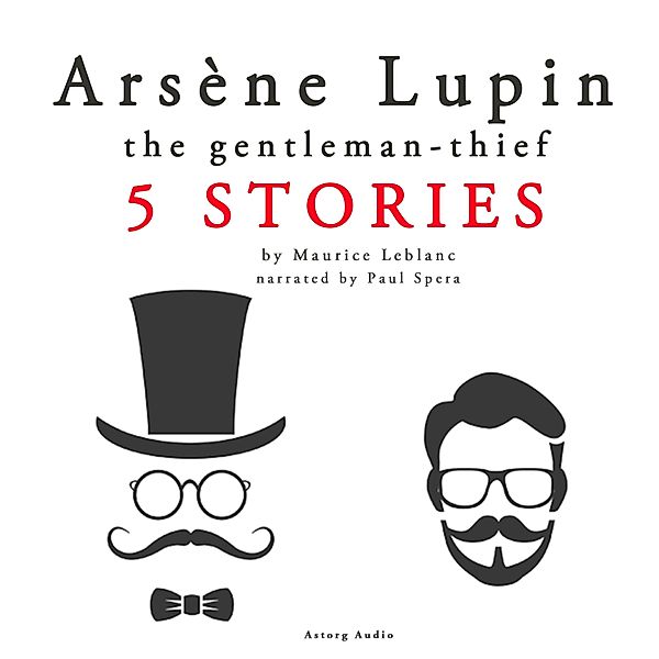 Arsène Lupin, gentleman-thief: 5 stories, Maurice Leblanc
