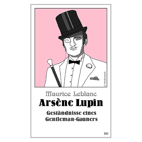 Arsène Lupin - Geständnisse eines Gentleman-Gauners, Maurice Leblanc