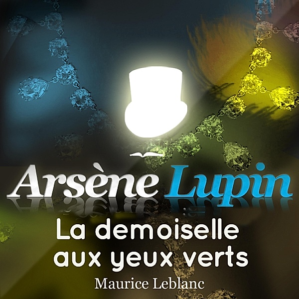 Arsène Lupin : La demoiselle aux yeux verts, Maurice Leblanc