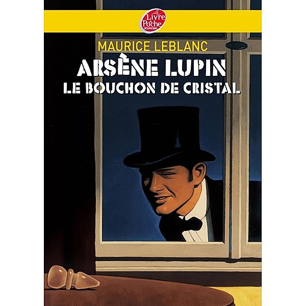 Arsène Lupin, le bouchon de cristal - Texte intégral / Policier, Maurice Leblanc
