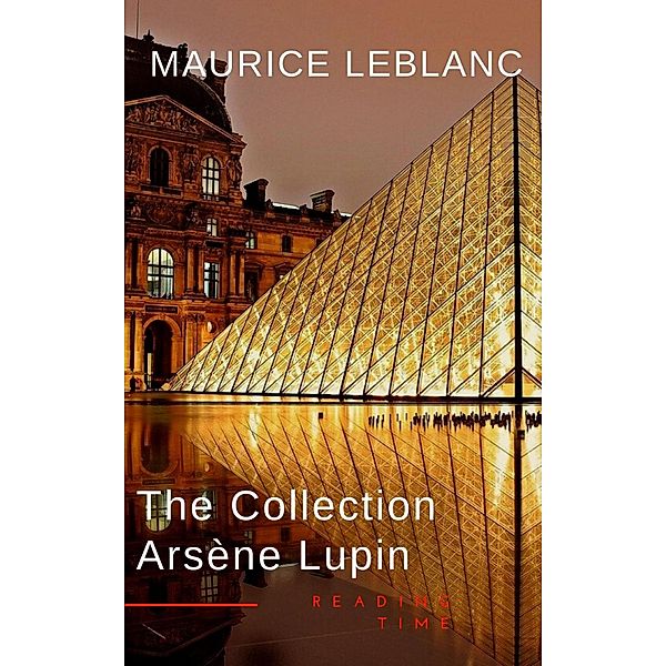 Arsène Lupin: The Collection ( Movie Tie-in), Maurice Leblanc, Reading Time