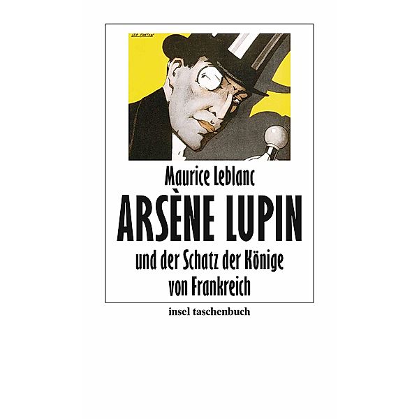 Arsène Lupin und der Schatz der Könige von Frankreich / Arsène Lupin Bd.3, Maurice Leblanc
