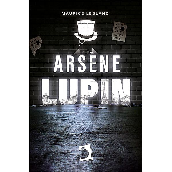 Arsène Lupin / Universels - Lettres Françaises, Maurice Leblanc