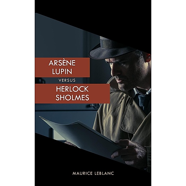 Arsène Lupin versus Herlock Sholmes (The Arsène Lupin Adventures), Maurice Leblanc, Bookish