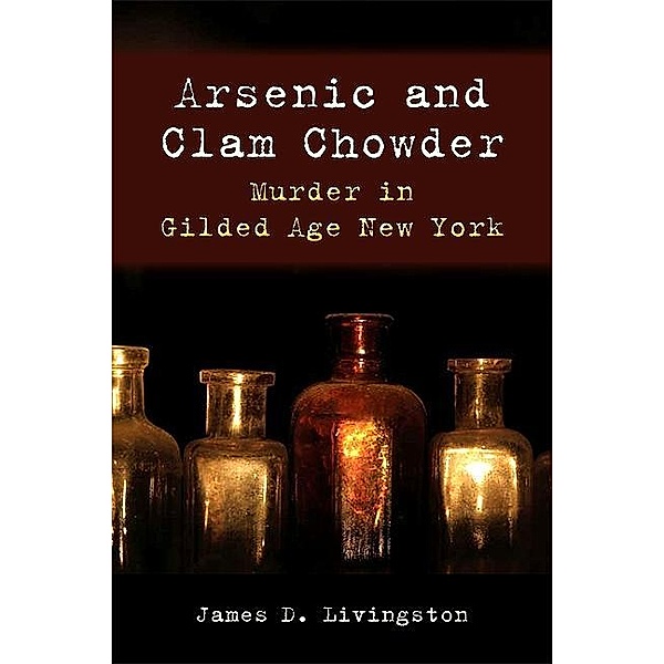 Arsenic and Clam Chowder / Excelsior Editions, James D. Livingston