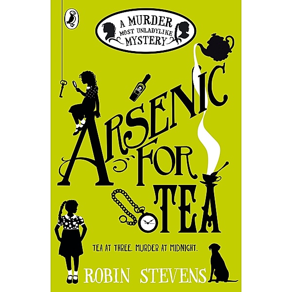 Arsenic For Tea / A Murder Most Unladylike Mystery Bd.2, Robin Stevens