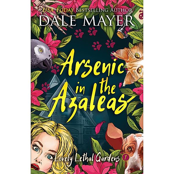 Arsenic in the Azaleas (Lovely Lethal Gardens, #1) / Lovely Lethal Gardens, Dale Mayer