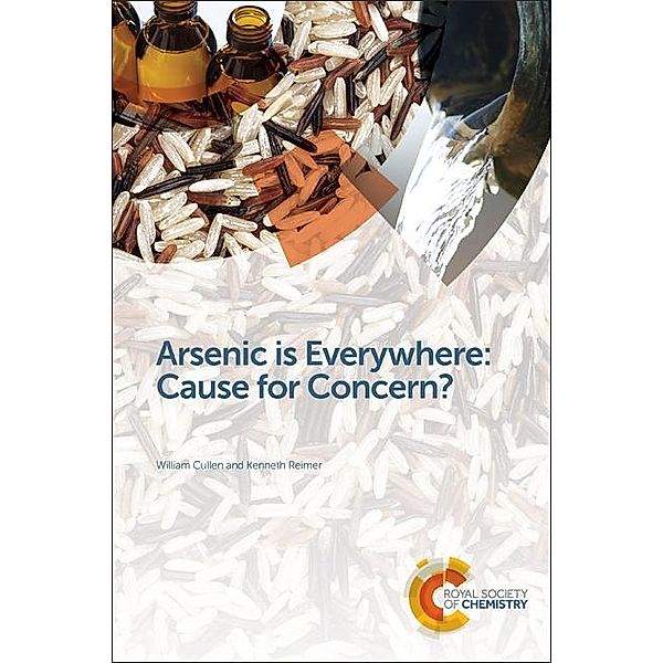 Arsenic is Everywhere: Cause for Concern?, William R Cullen, Kenneth J Reimer