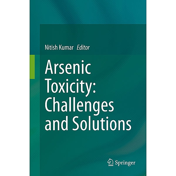 Arsenic Toxicity: Challenges and Solutions