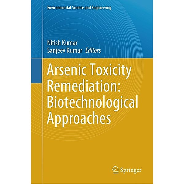 Arsenic Toxicity Remediation: Biotechnological Approaches / Environmental Science and Engineering