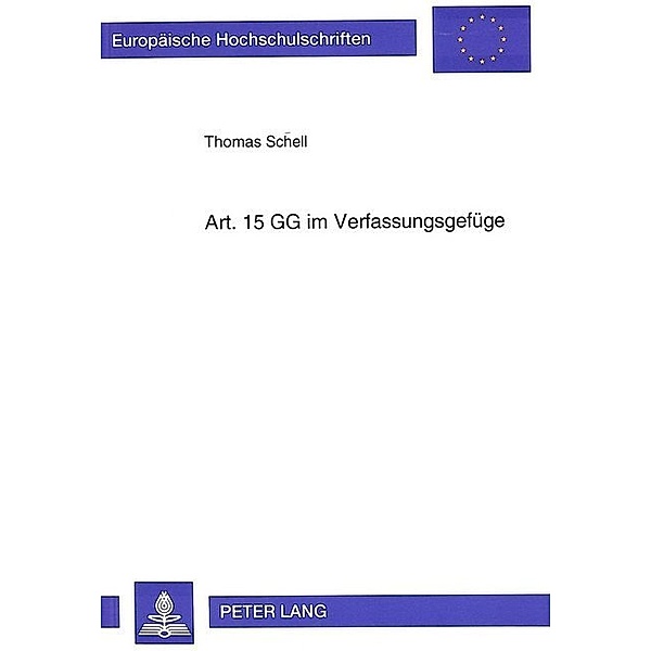 Art. 15 GG im Verfassungsgefüge, Thomas Schell