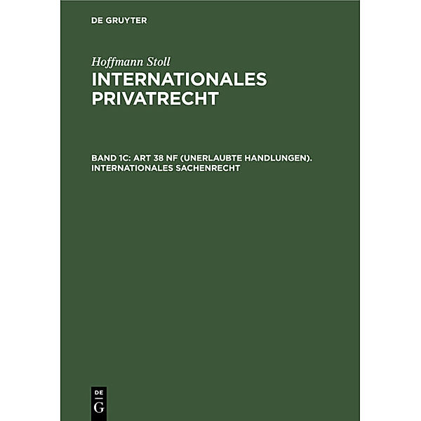 Art 38 nF (Unerlaubte Handlungen). Internationales Sachenrecht, Christian von Bar, Peter Mankowski