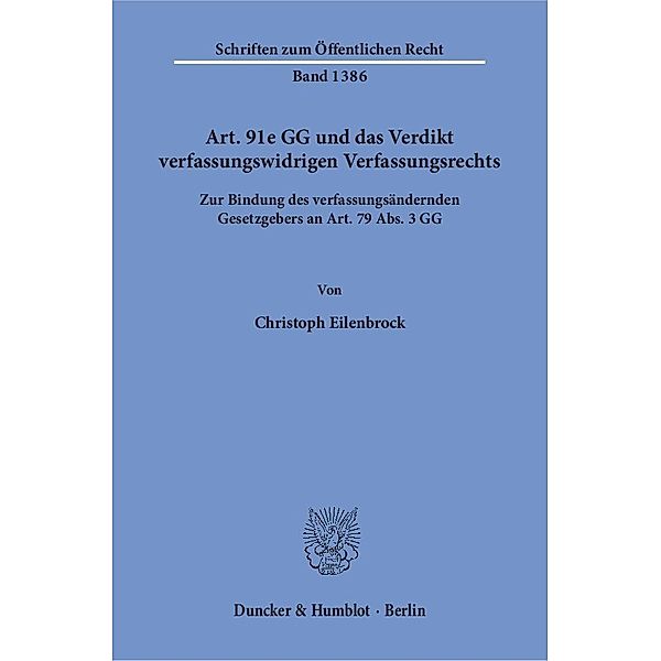 Art. 91e GG und das Verdikt verfassungswidrigen Verfassungsrechts., Christoph Eilenbrock