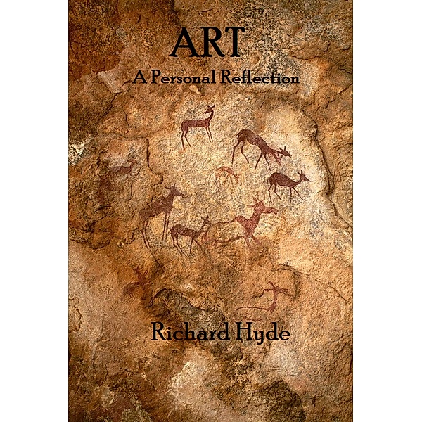 Art - A Personal Reflection, Richard Hyde