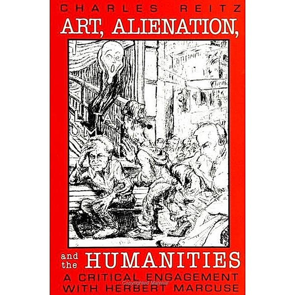 Art, Alienation, and the Humanities / SUNY series in the Philosophy of the Social Sciences, Charles Reitz