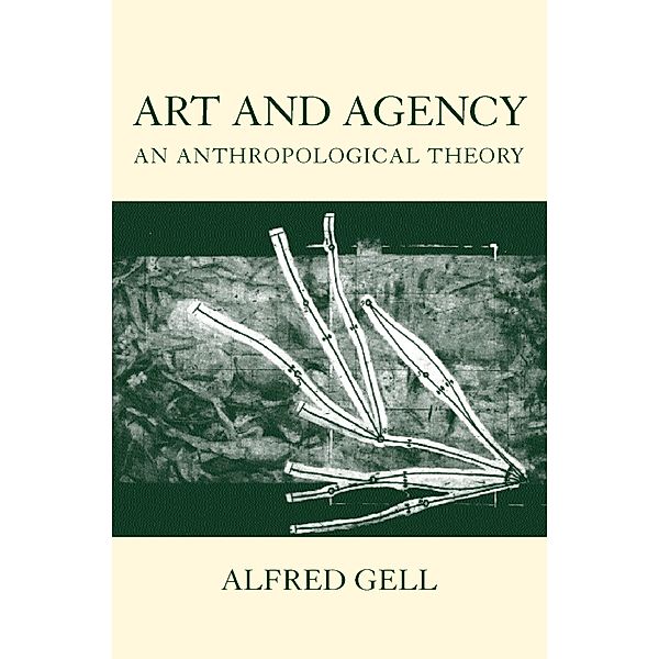 Art and Agency / Comparative Pathobiology - Studies in the Postmodern Theory of Education, Alfred Gell