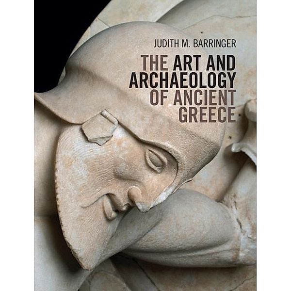 Art and Archaeology of Ancient Greece, Judith M. Barringer