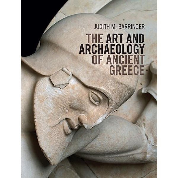 Art and Archaeology of Ancient Greece, Judith M. Barringer