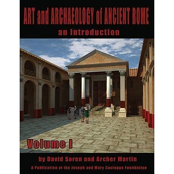 Art and Archaeology of Ancient Rome Vol 1 / Art and Archaeology of Ancient Rome Bd.1, David Soren