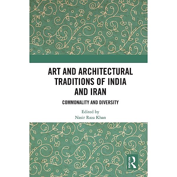 Art and Architectural Traditions of India and Iran