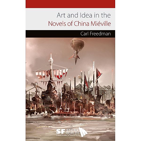 Art and Idea in the Novels of China Mieville, Carl Freedman