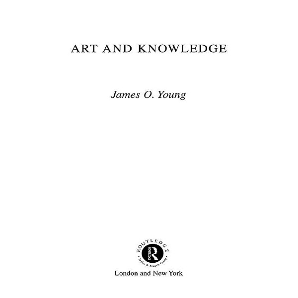 Art and Knowledge, James O. Young