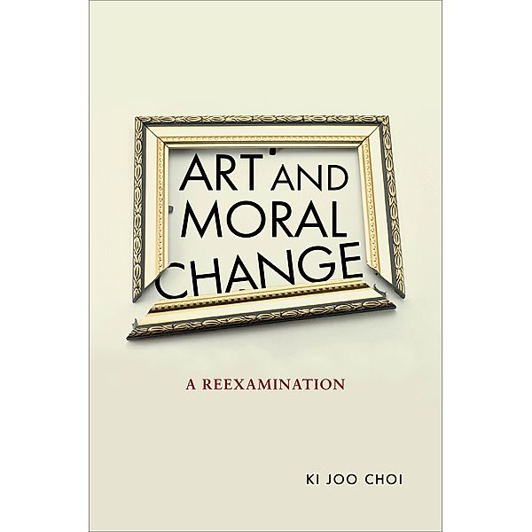 Art and Moral Change, Ki Joo Choi