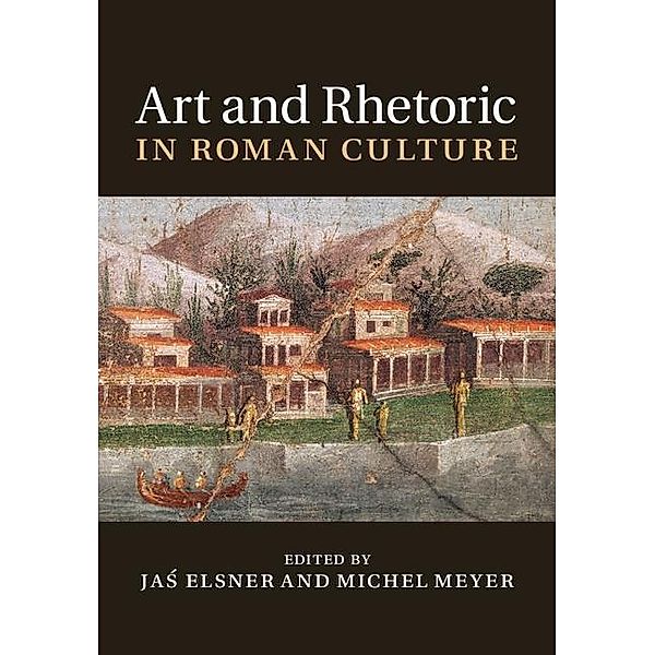 Art and Rhetoric in Roman Culture