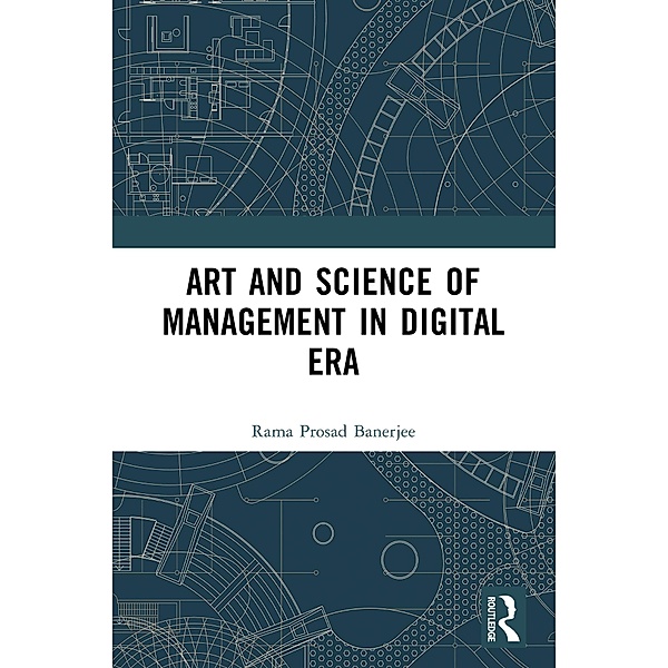 Art and Science of Management in Digital Era, Rama Prosad Banerjee