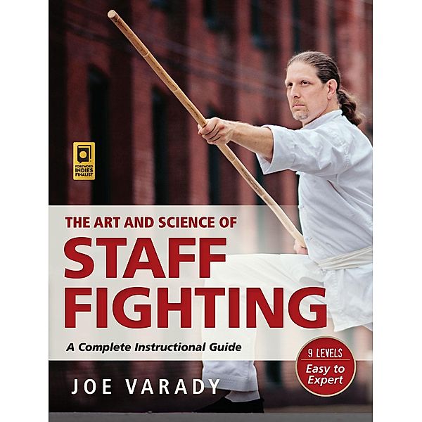 Art and Science of Staff Fighting, Joe Varady