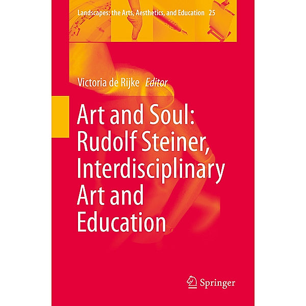 Art and Soul: Rudolf Steiner, Interdisciplinary Art and Education