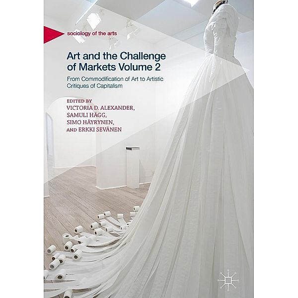 Art and the Challenge of Markets Volume 2 / Sociology of the Arts