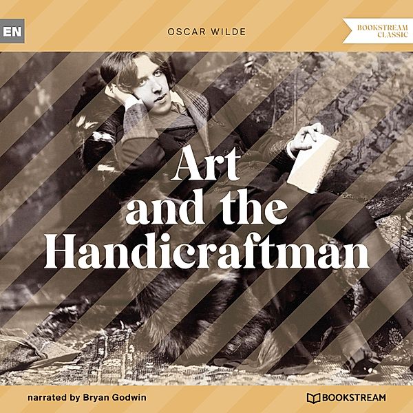 Art and the Handicraftman, Oscar Wilde
