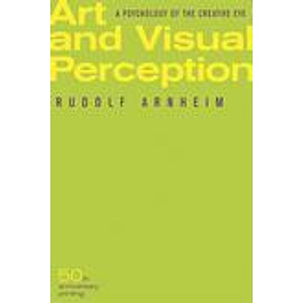 Art and Visual Perception, Second Edition, Rudolf Arnheim
