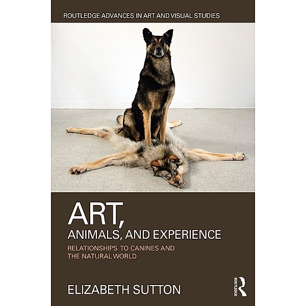 Art, Animals, and Experience, Elizabeth Sutton
