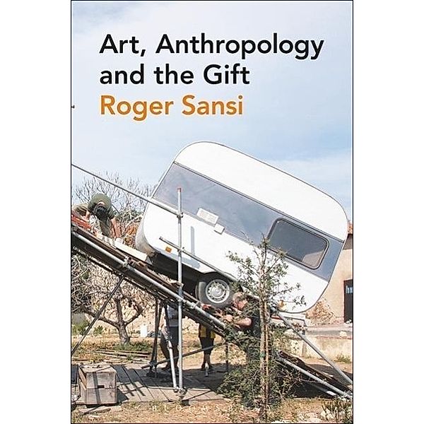 Art, Anthropology and the Gift, Roger Sansi