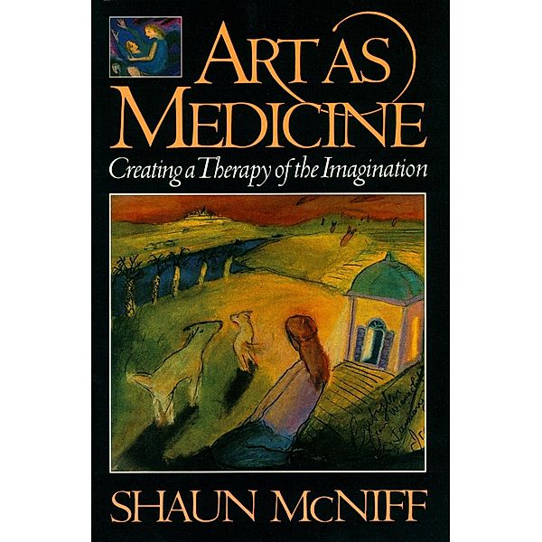 Art as Medicine, Shaun Mcniff