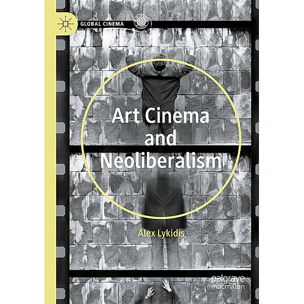 Art Cinema and Neoliberalism, Alex Lykidis