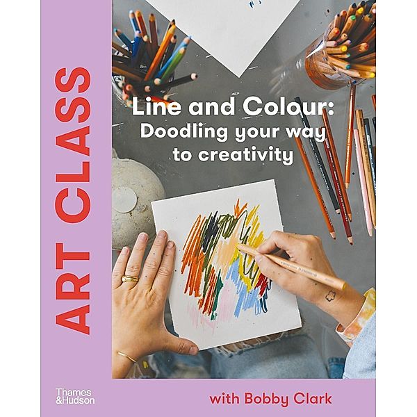 Art Class: Line and Colour, Bobby Clark