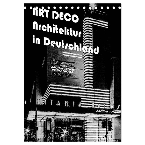ART DECO Architektur in Deutschland (Tischkalender 2024 DIN A5 hoch), CALVENDO Monatskalender, Boris Robert
