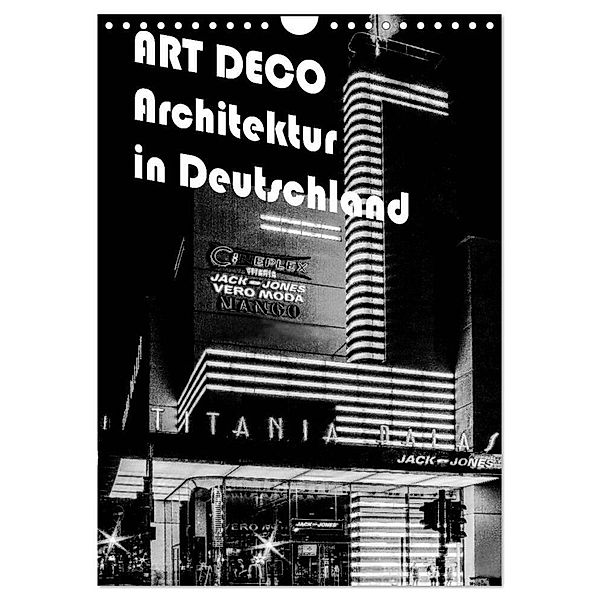 ART DECO Architektur in Deutschland (Wandkalender 2024 DIN A4 hoch), CALVENDO Monatskalender, Boris Robert