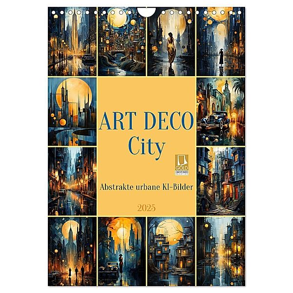 ART DECO City (Wandkalender 2025 DIN A4 hoch), CALVENDO Monatskalender, Calvendo, Cathrin Illgen