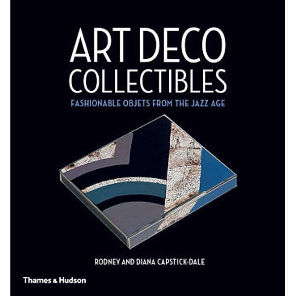 Art Deco Collectibles, Rodney Capstick-Dale, Diana Capstick-Dale