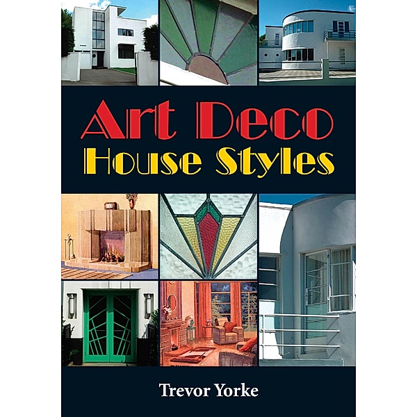 Art Deco House Styles, Trevor Yorke
