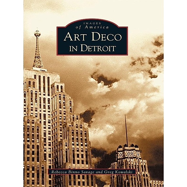 Art Deco in Detroit, Rebecca Binno Savage