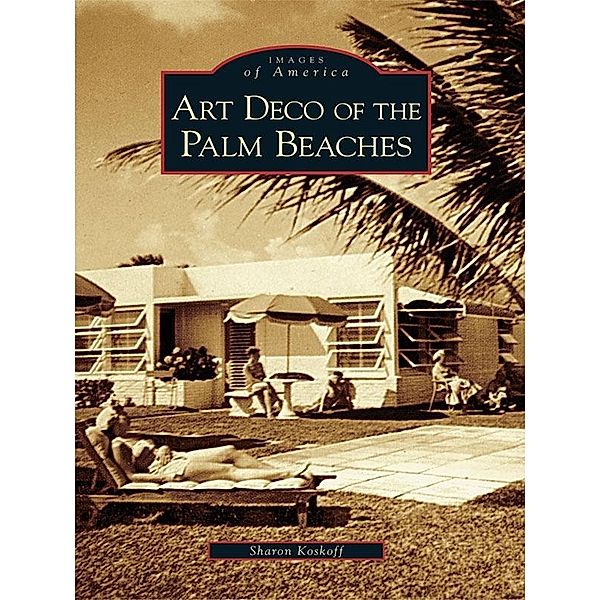 Art Deco of the Palm Beaches, Sharon Koskoff