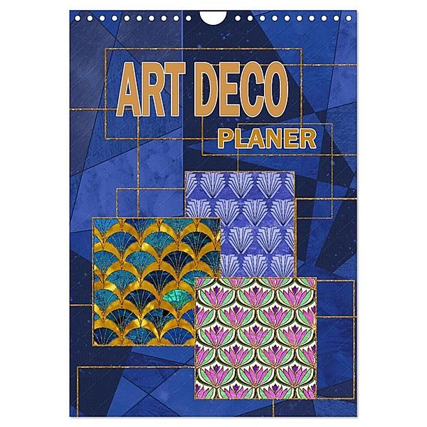 Art Deco Planer (Wandkalender 2024 DIN A4 hoch), CALVENDO Monatskalender, Christine B-B Müller